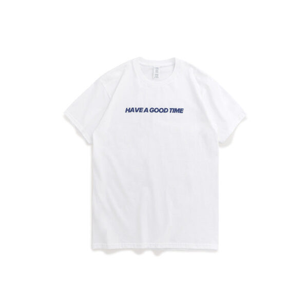 "Have A Good Time" Printed T-shirt