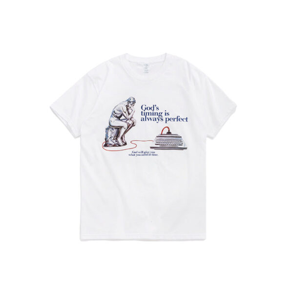 "GOD WILL GIVE YOU WHAT YOU NEED IN TIME." Printed T-shirt